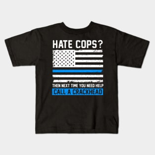 Funny Cop Saying Thin Blue Line American Flag Police Officer Kids T-Shirt